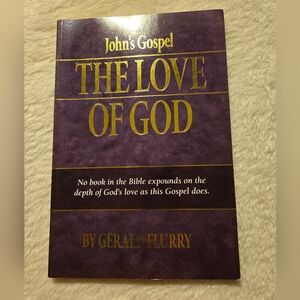 John's Gospel: The Love Of God By Gerald Flurry